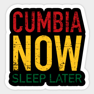 Cumbia now, sleep later - Grunge Reggae design Sticker